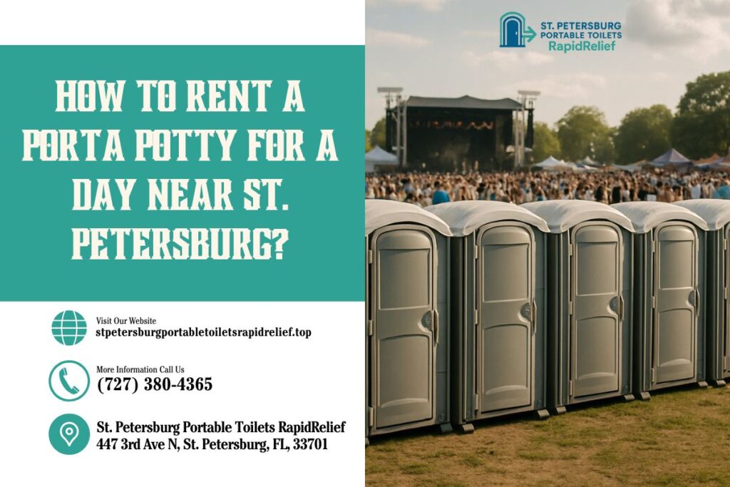 How To Rent A Porta Potty For A Day near St. Petersburg? 1 How To Rent A Porta Potty For A Day near St. Petersburg